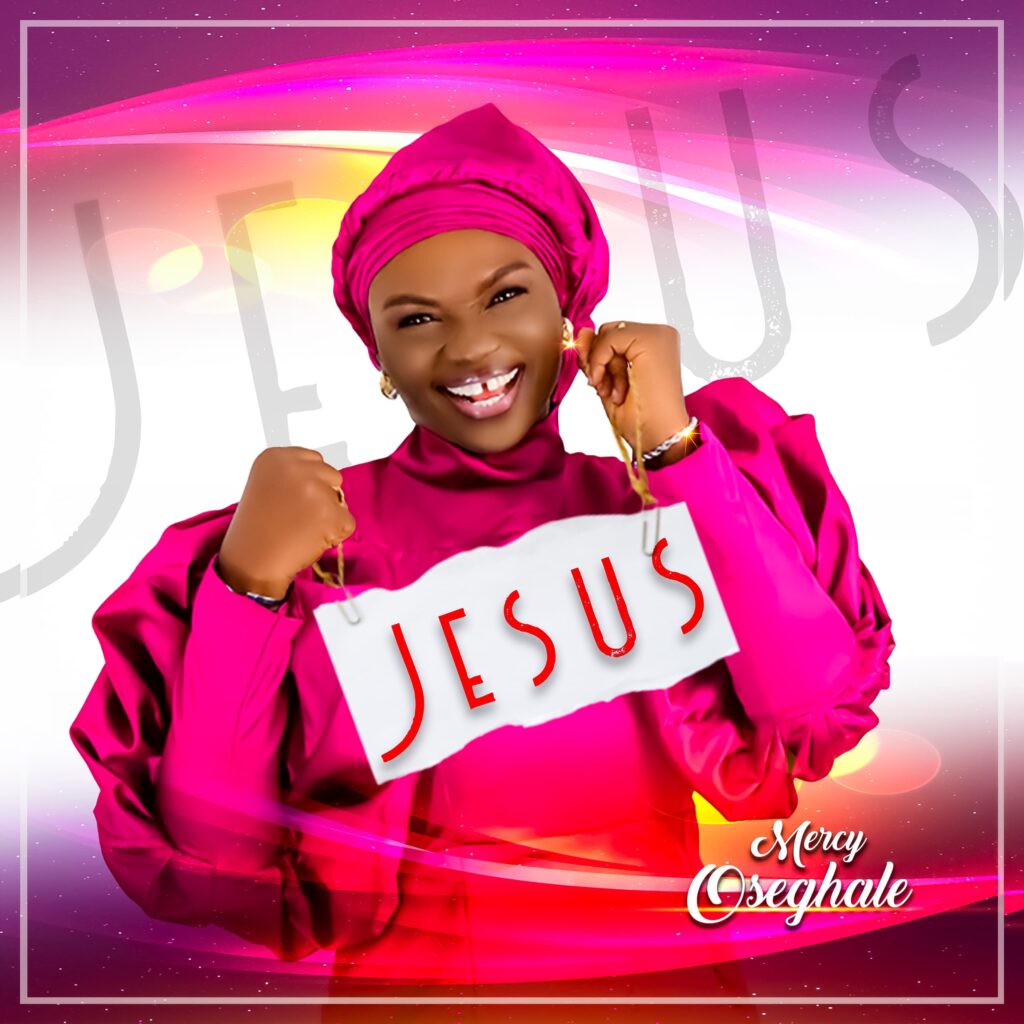 Mercy Oseghale Jesus Lyrics